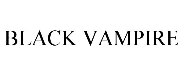  BLACK VAMPIRE