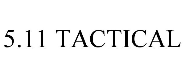 Trademark Logo 5.11 TACTICAL