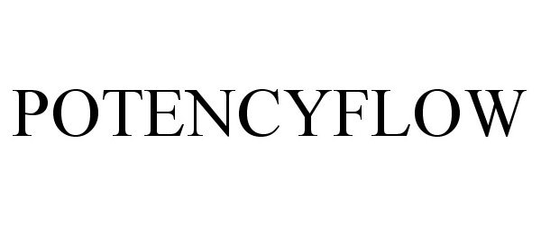 Trademark Logo POTENCYFLOW