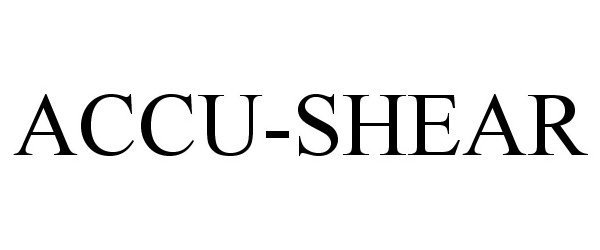 ACCU-SHEAR