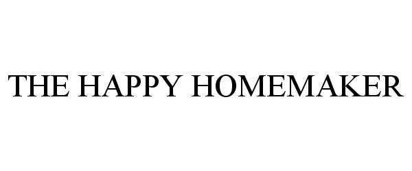 Trademark Logo THE HAPPY HOMEMAKER