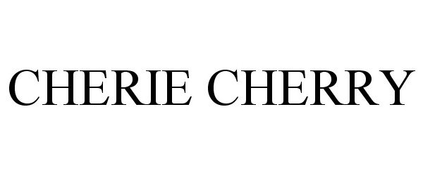 Trademark Logo CHERIE CHERRY