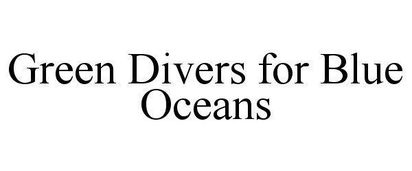  GREEN DIVERS FOR BLUE OCEANS