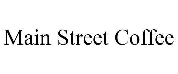 Trademark Logo MAIN STREET COFFEE