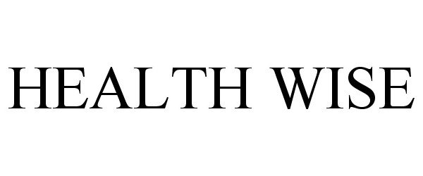 Trademark Logo HEALTH WISE