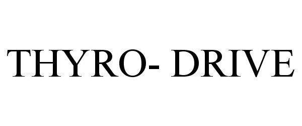 Trademark Logo THYRO- DRIVE