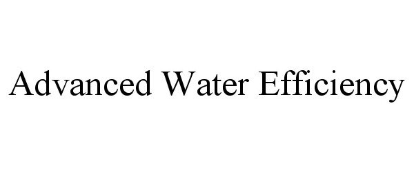  ADVANCED WATER EFFICIENCY