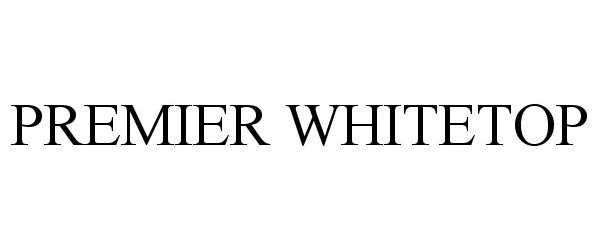  PREMIER WHITETOP