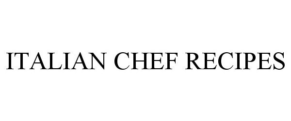 Trademark Logo ITALIAN CHEF RECIPES