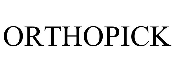Trademark Logo ORTHOPICK