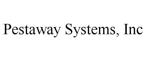 Trademark Logo PESTAWAY SYSTEMS, INC