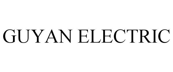  GUYAN ELECTRIC