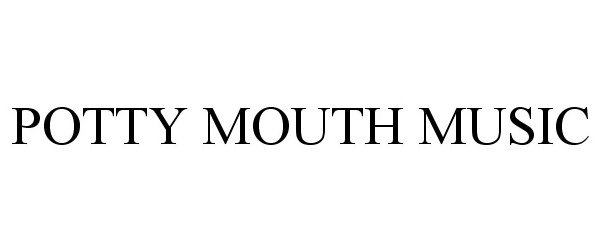  POTTY MOUTH MUSIC