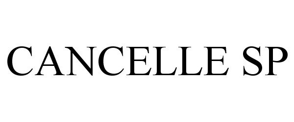 Trademark Logo CANCELLE SP