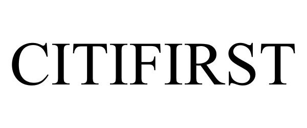 Trademark Logo CITIFIRST