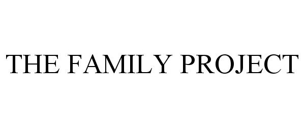 THE FAMILY PROJECT