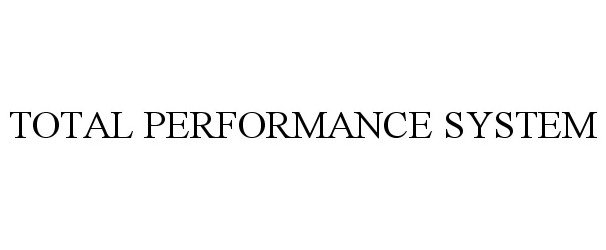  TOTAL PERFORMANCE SYSTEM