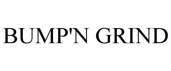 Trademark Logo BUMP'N GRIND