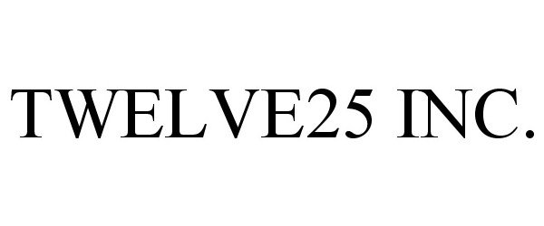  TWELVE25 INC.