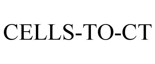 Trademark Logo CELLS-TO-CT