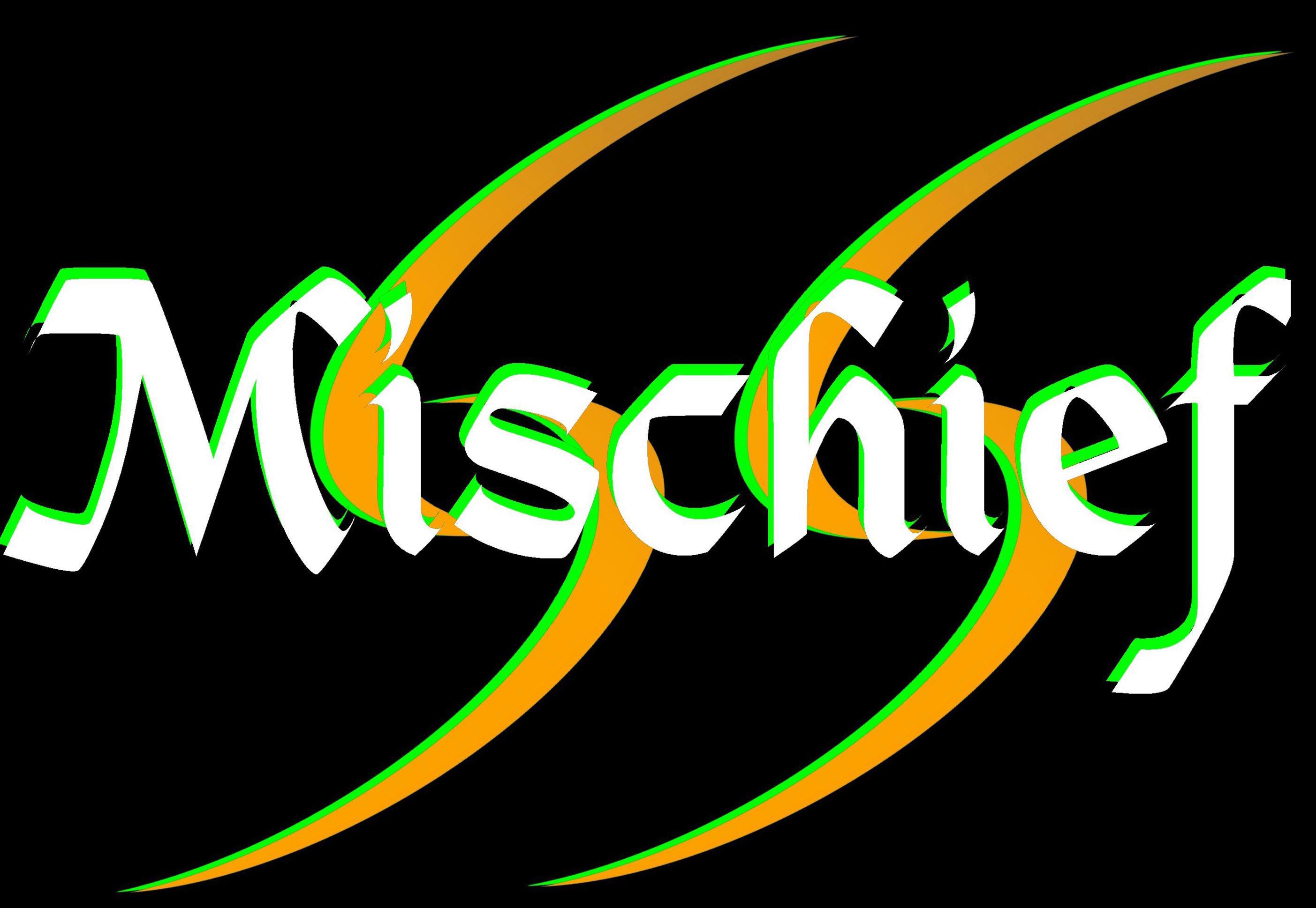 MISCHIEF