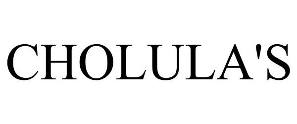 Trademark Logo CHOLULA'S