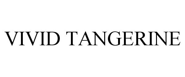 Trademark Logo VIVID TANGERINE