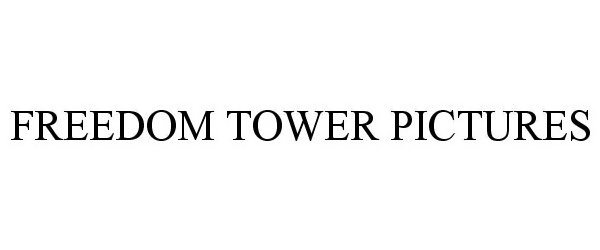 Trademark Logo FREEDOM TOWER PICTURES