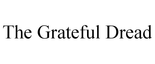 Trademark Logo THE GRATEFUL DREAD