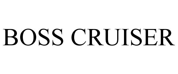 Trademark Logo BOSS CRUISER
