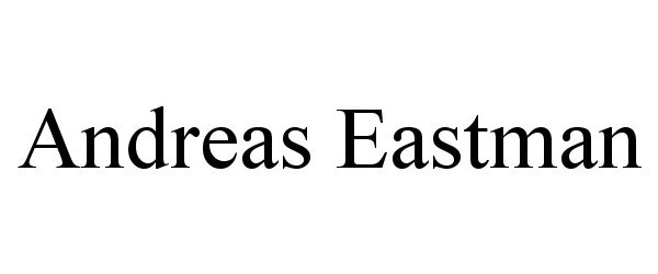 Trademark Logo ANDREAS EASTMAN