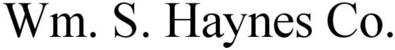 Trademark Logo WM. S. HAYNES CO.
