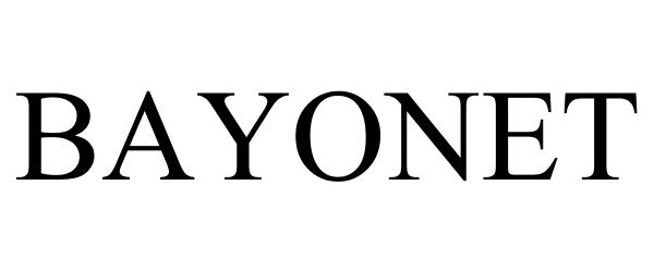 Trademark Logo BAYONET