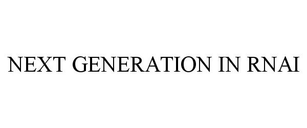 Trademark Logo NEXT GENERATION IN RNAI