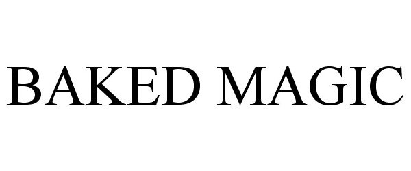 Trademark Logo BAKED MAGIC