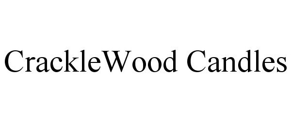 Trademark Logo CRACKLEWOOD CANDLES