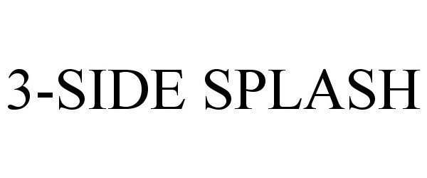  3-SIDE SPLASH