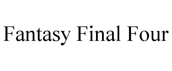  FANTASY FINAL FOUR