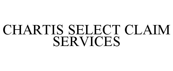  CHARTIS SELECT CLAIM SERVICES