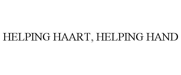 Trademark Logo HELPING HAART, HELPING HAND