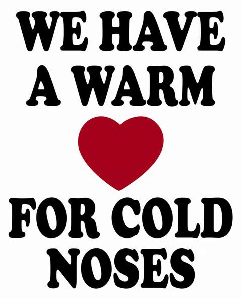Trademark Logo WE HAVE A WARM HEART FOR COLD NOSES