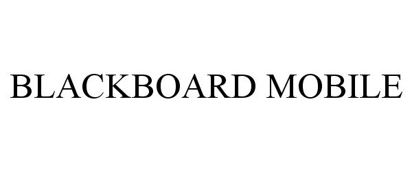 Trademark Logo BLACKBOARD MOBILE