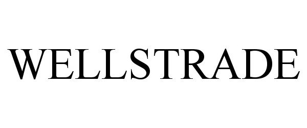 Trademark Logo WELLSTRADE