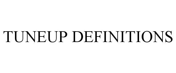  TUNEUP DEFINITIONS