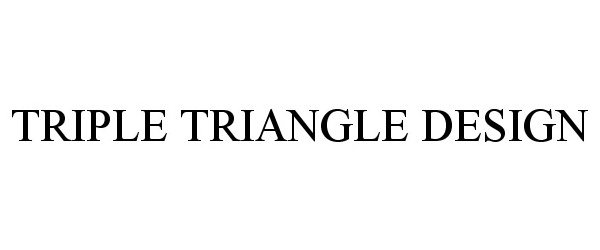  TRIPLE TRIANGLE DESIGN