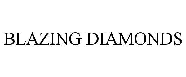 BLAZING DIAMONDS