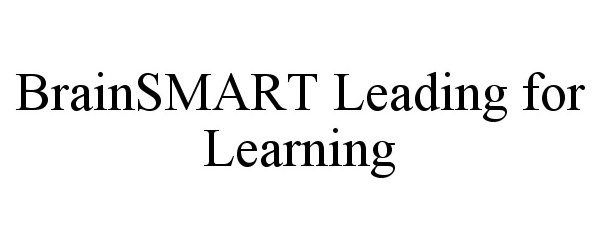 Trademark Logo BRAINSMART LEADING FOR LEARNING