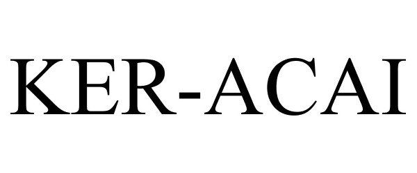 Trademark Logo KER-ACAI