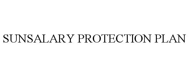 Trademark Logo SUNSALARY PROTECTION PLAN