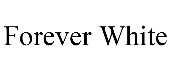 Trademark Logo FOREVER WHITE